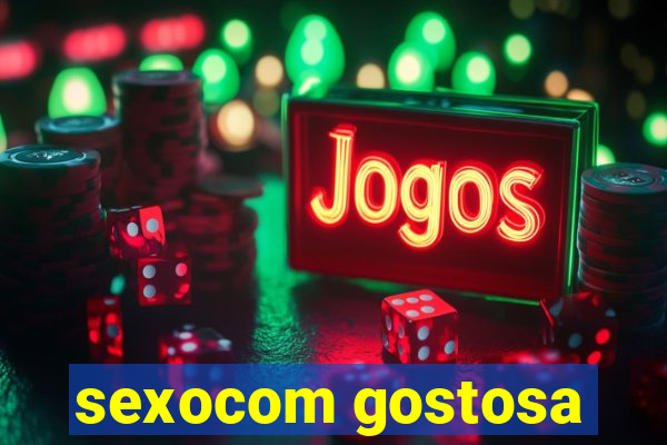 sexocom gostosa